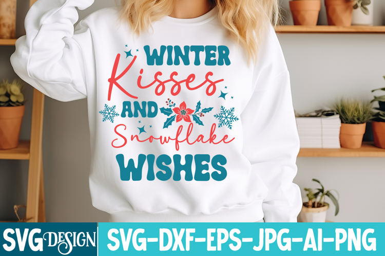 Winter Kisses And Snowflakes Wishes Svg Design