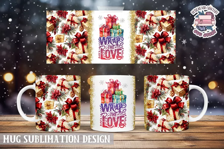 Christmas Mug Wrap Sublimation Wrap the love quote