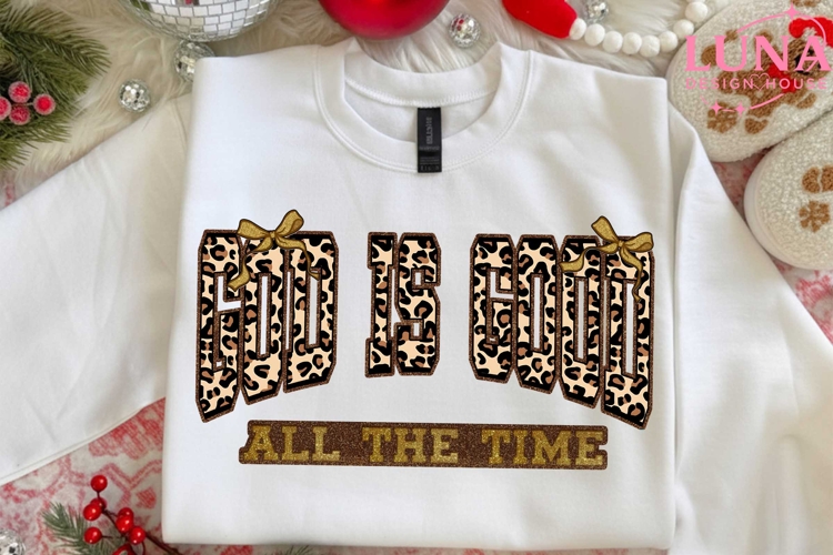 God Is Good All The Time PNG Christian Sublimation Design