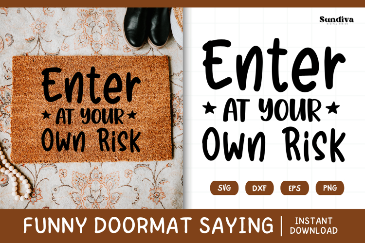 Funny Doormat Quotes SVG | Enter At Your Own Risk example image 1
