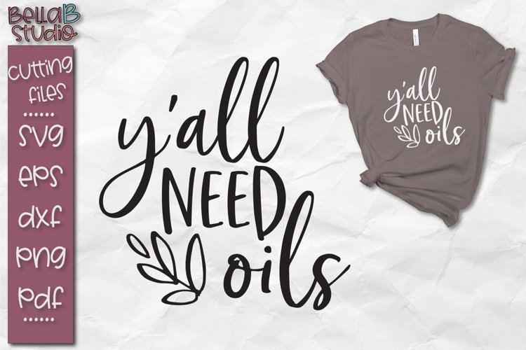 Yall Need Oils SVG, Essential Oils SVG