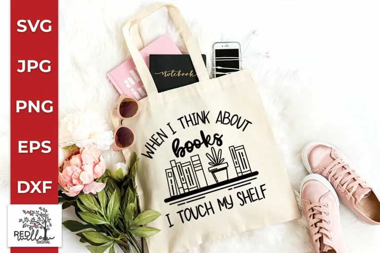When I Think About Books I Touch My Shelf SVG, Book SVGs
