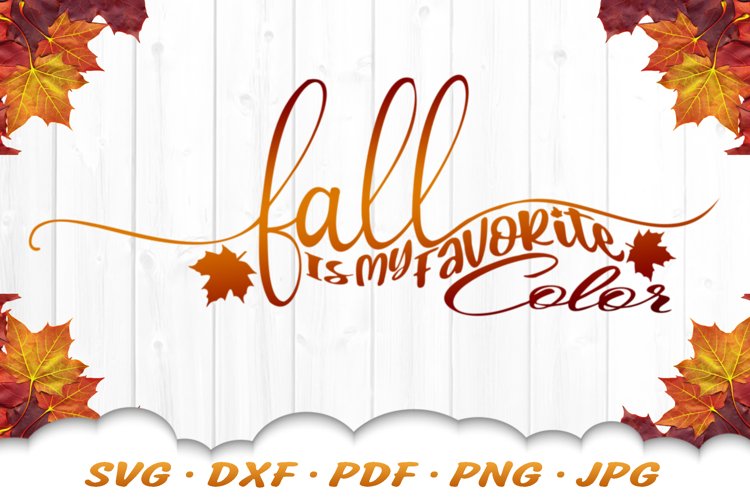 Fall Is My Favorite Color SVG | Fall Quote SVG example image 1