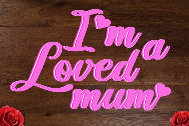 LOVE for mother's day, i'm a loved mum example image 1