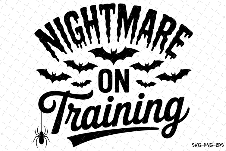 Nightmare on Training Svg | Halloween Svg | Svg Cut Files