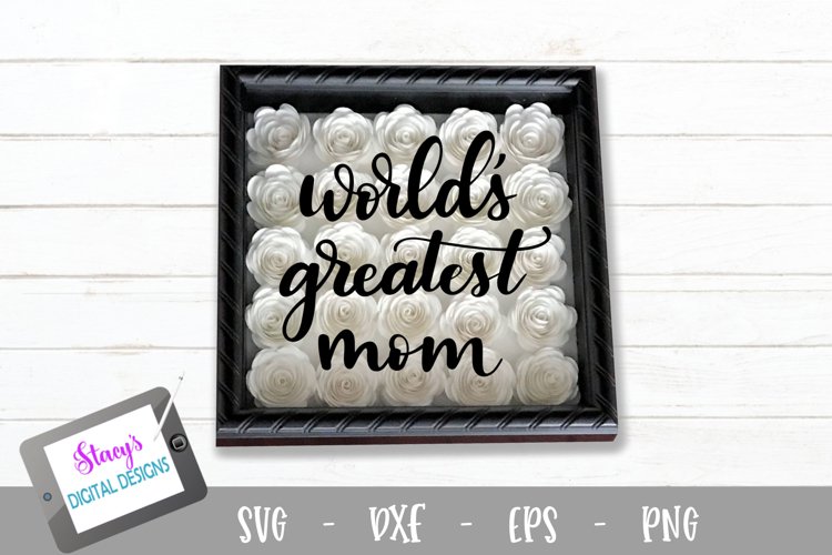 Worlds greatest mom SVG file | Handlettered Mom SVG