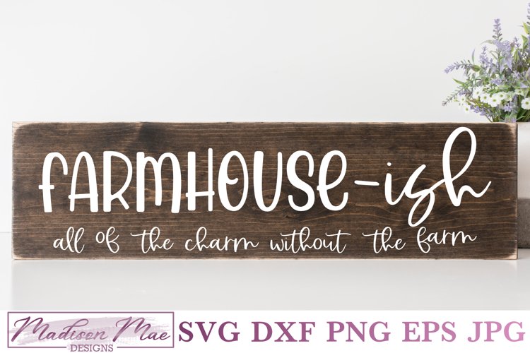 Farmhouse-ish Sign SVG, All the charm without the farm example image 1