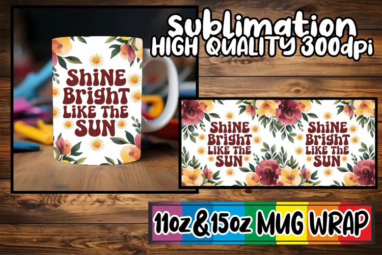 Radiant moments 11oz 15oz sublimation wrap, Flower Quote