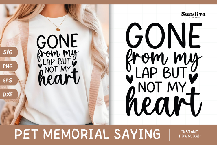 Pet Memorial Quote SVG | Gone From My Lap, But Not My Heart