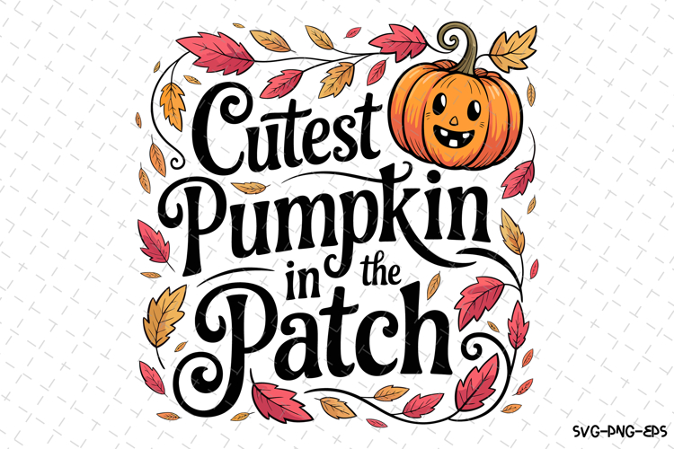 Cutest Pumpkin in the Patch Svg | Halloween Svg | Svg File