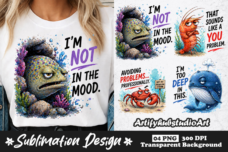 Moody Sea Creature Sublimation Funny Ocean Attitude Quotes example image 1