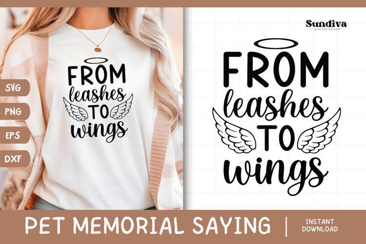 Pet Memorial Quote SVG | From Leashes To Wings