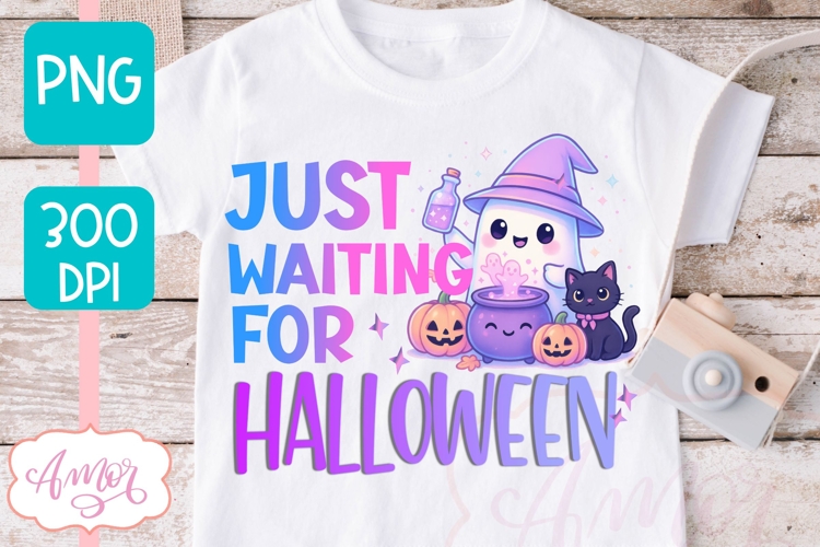 Just Wainting for Halloween PNG design for sublimation