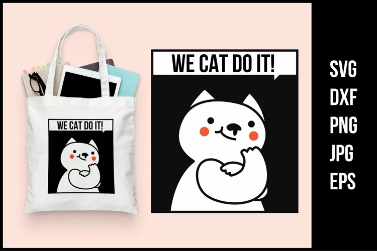 We cat do it - Cute SVG Cut File