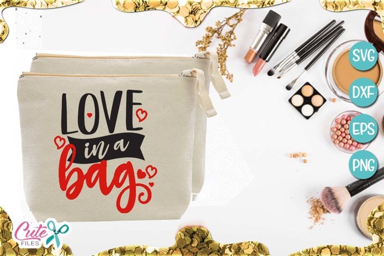 Love in a bag svg file for crafter