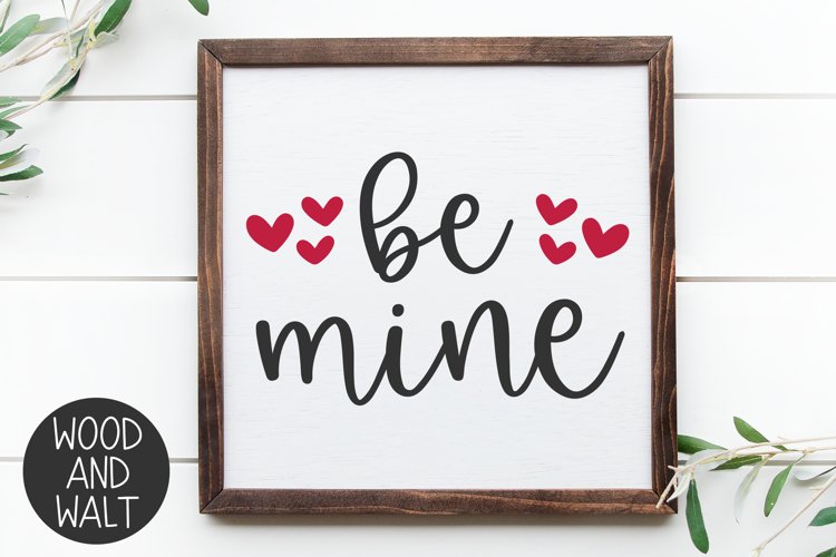 Be Mine SVG |Romantic Valentines Cut File example image 1