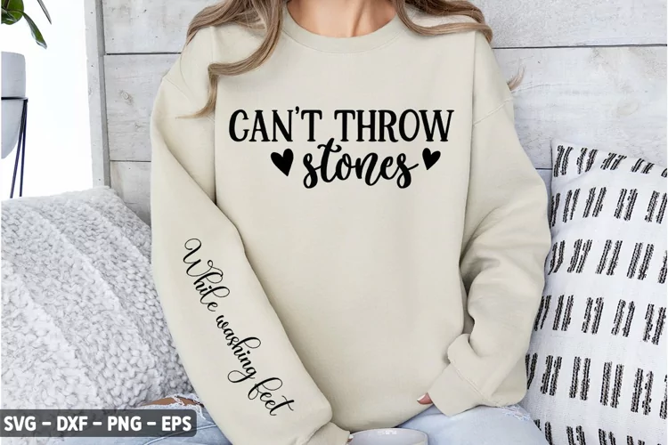 Can't Throw Stones While washing feet - Mother's Day Sleeve
