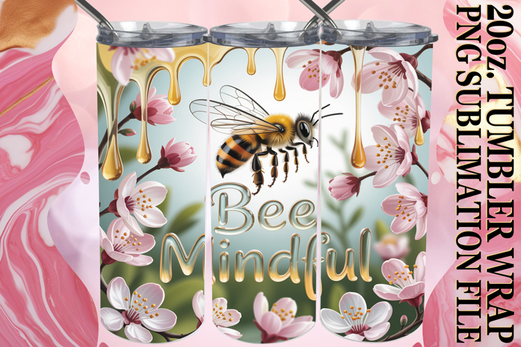 Lively smiles 20oz tumbler wrap, Bee Quote