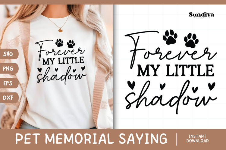 Pet Memorial Quote SVG | Forever My Little Shadow