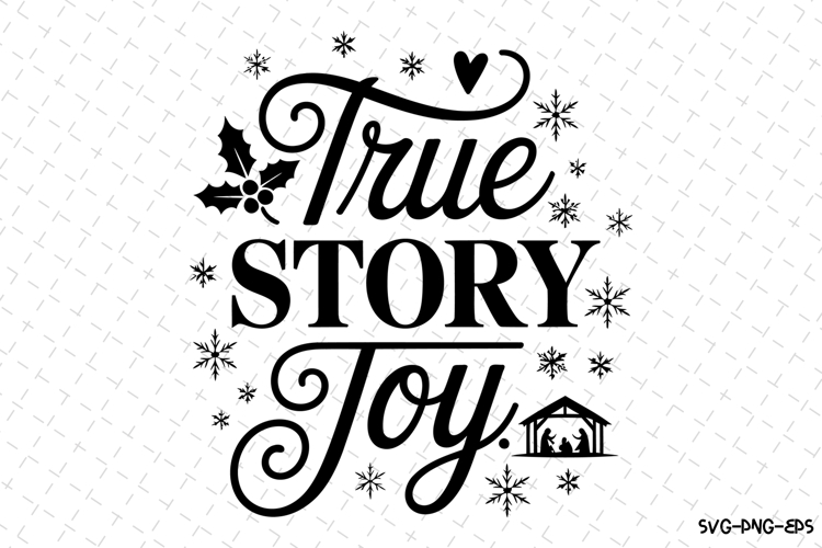 True Story Joy Svg | Christmas Svg | Svg Cut Files