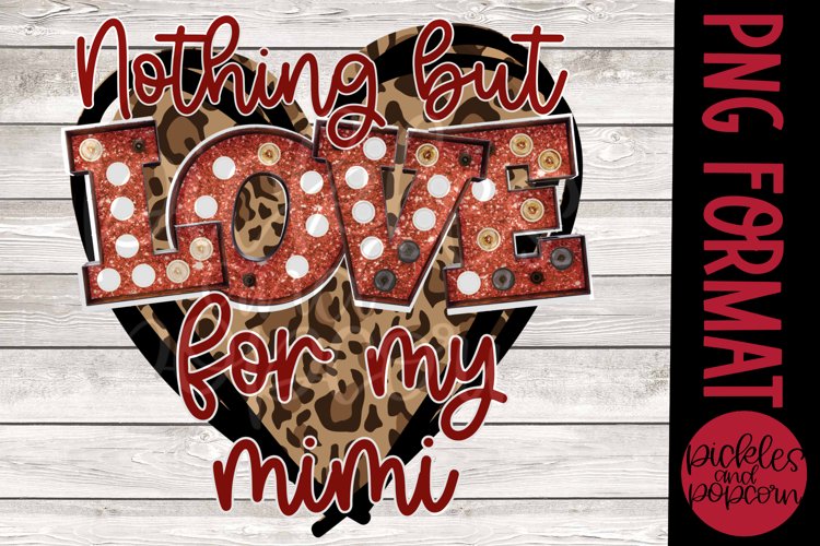 Nothing But Love For My Mimi - Leopard Heart example image 1