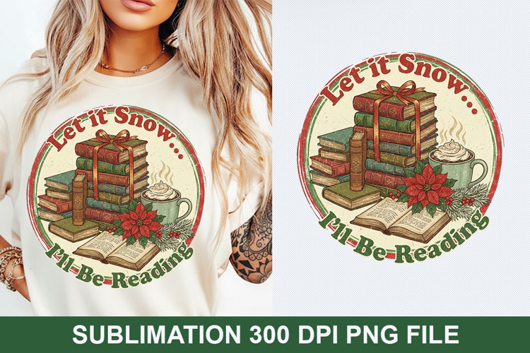 Let it snow.. Sublimation - Christmas PNG Design