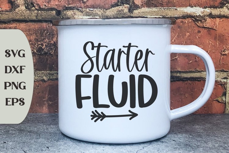 Starter Fluid, Coffee Svg, Coffee Saying Svg, Humor Svg example image 1