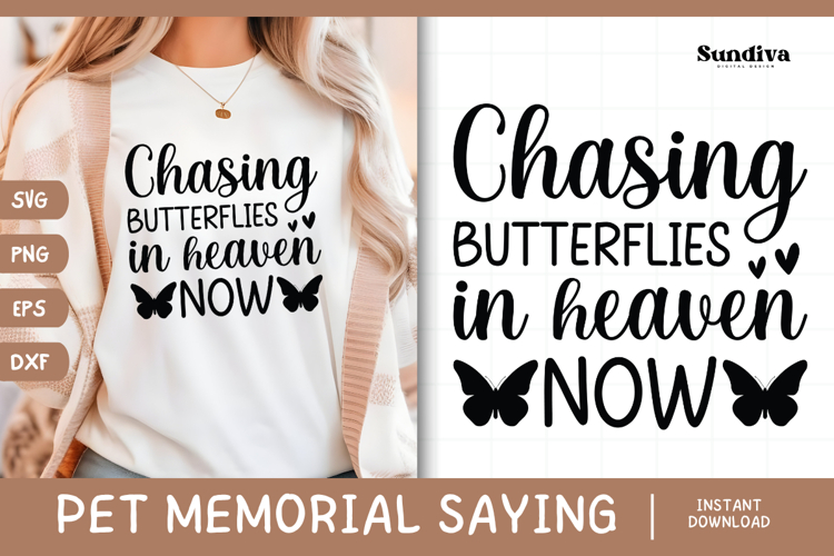 Pet Memorial Quote SVG | Chasing Butterflies In Heaven Now