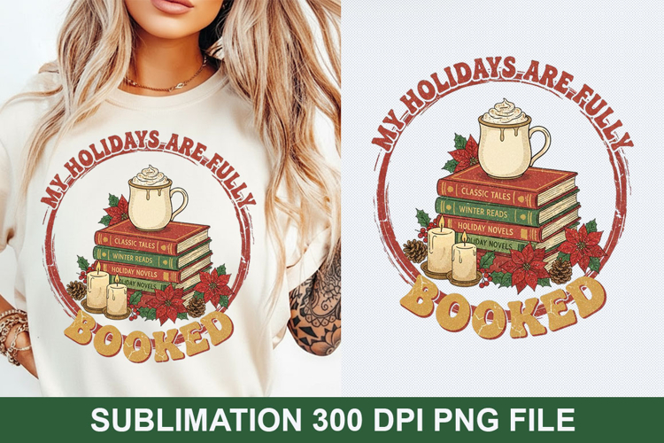 My Holidays are Sublimation - Christmas PNG Design