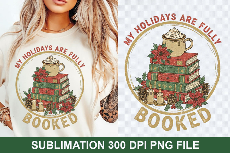 My Holidays are Sublimation - Christmas PNG Design