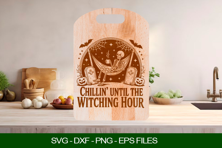Chillin until the witching hour Cutting Board SVG