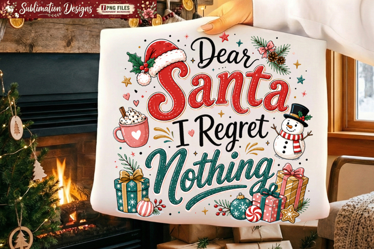 Dear Santa I Regret Nothing Sublimation,Christmas Shirt PNG example image 1