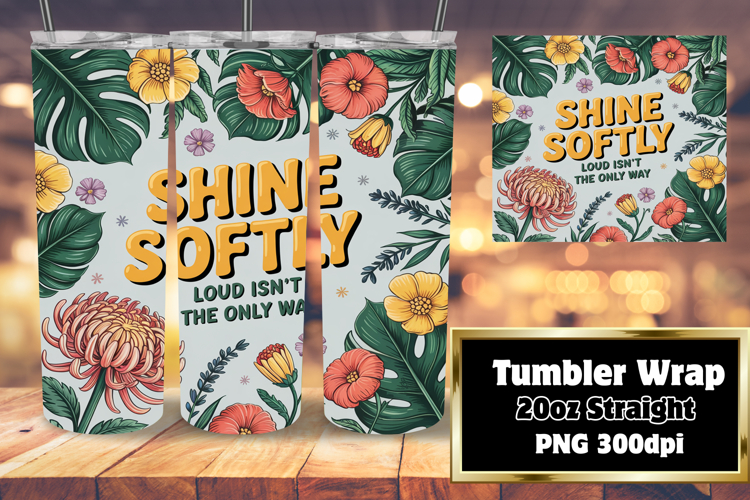 RICH 20oz Sublimation Tumbler Design , Flower Quote