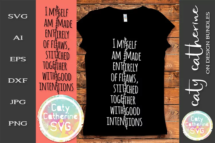 Made Of Flaws Stitched Together Good Intentions SVG Cut File