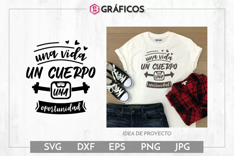 Una vida un cuerpo una oportunidad SVG - Frases gimnasio
