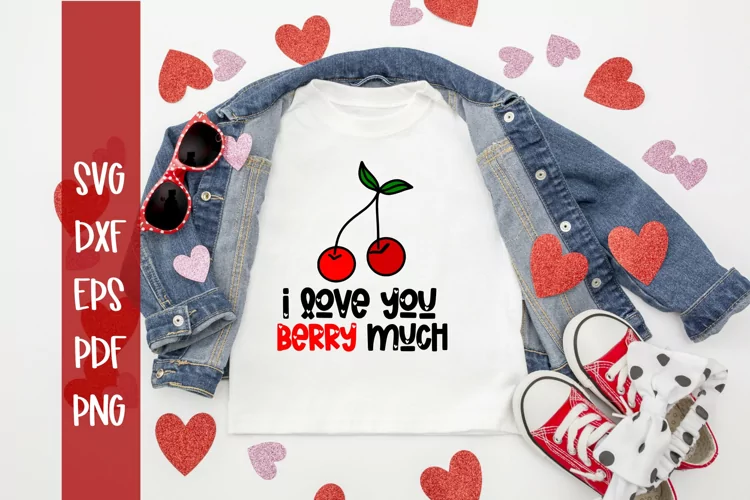 Love You Berry Much SVG - Valentine's Day SVG - Cut file