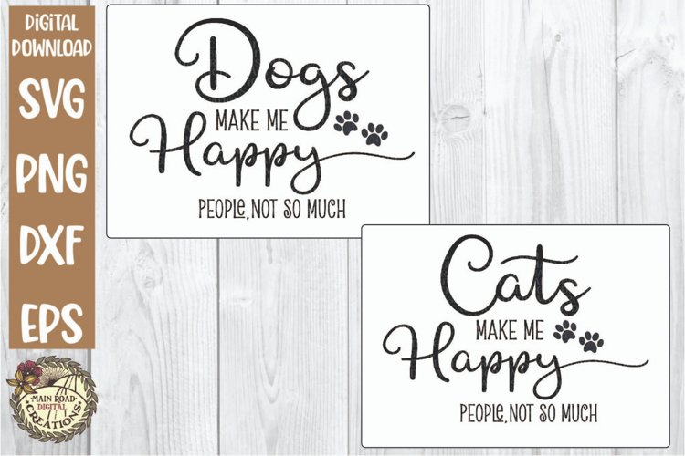 Dogs-Cats Make Me Happy-People Not So Much-Quote with Humor example image 1