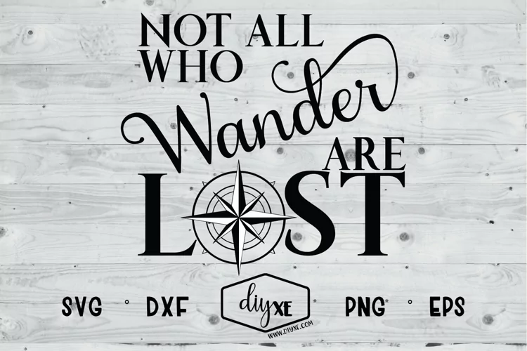 Not All Who Wander Are Lost