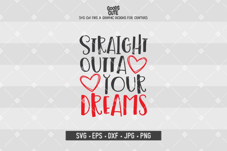 Straight Outta Your Dreams SVG