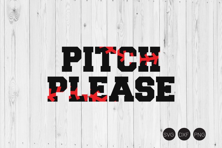 Pitch Please SVG, Baseball SVG, DXF, PNG Cut Files example image 1