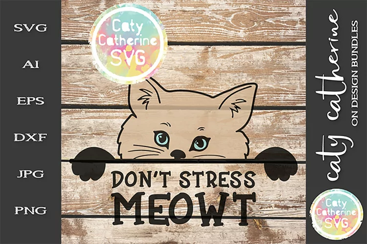 Don't Stress MEOWT Cat SVG Cut File