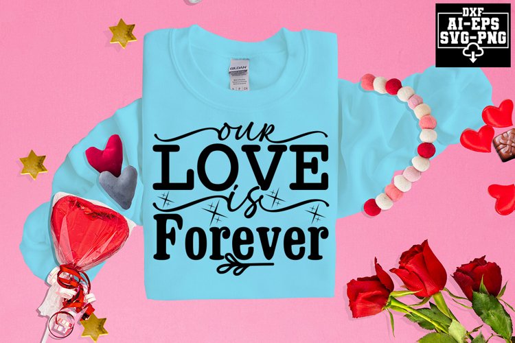 Our Love Is Forever Svg Cut Files Creative Art