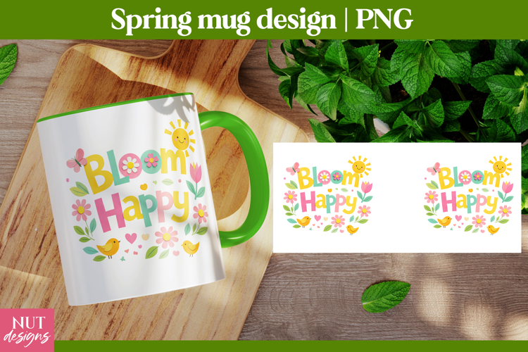 Bloom Happy Spring Mug sublimation Spring quote