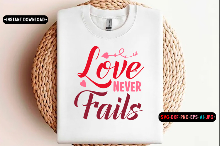 Love never fails Quotes svg, Valentine Day Svg design
