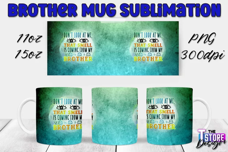 Brother Mug Quotes Design | 11 Oz 15 Oz Mug Sublimation