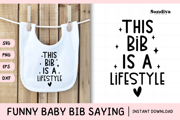 Funny Baby Bib Quote SVG | This Bib Is a Lifestyle