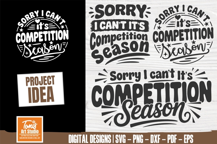 Sorry I can’t it’s competition season svg cut file, Dance