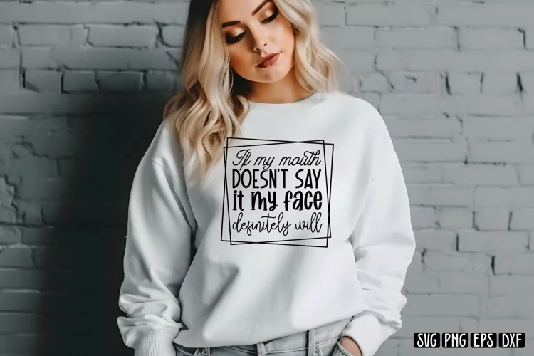 If my mouth doesn't say it my face definitely will SVG