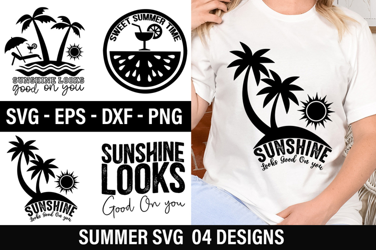 Summer SVG Design - Sunshine Looks Good On you