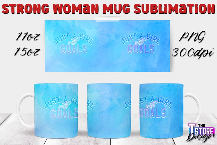 Strong Woman Mug Quotes Sublimation | 11 Oz 15 Oz Mug v.2